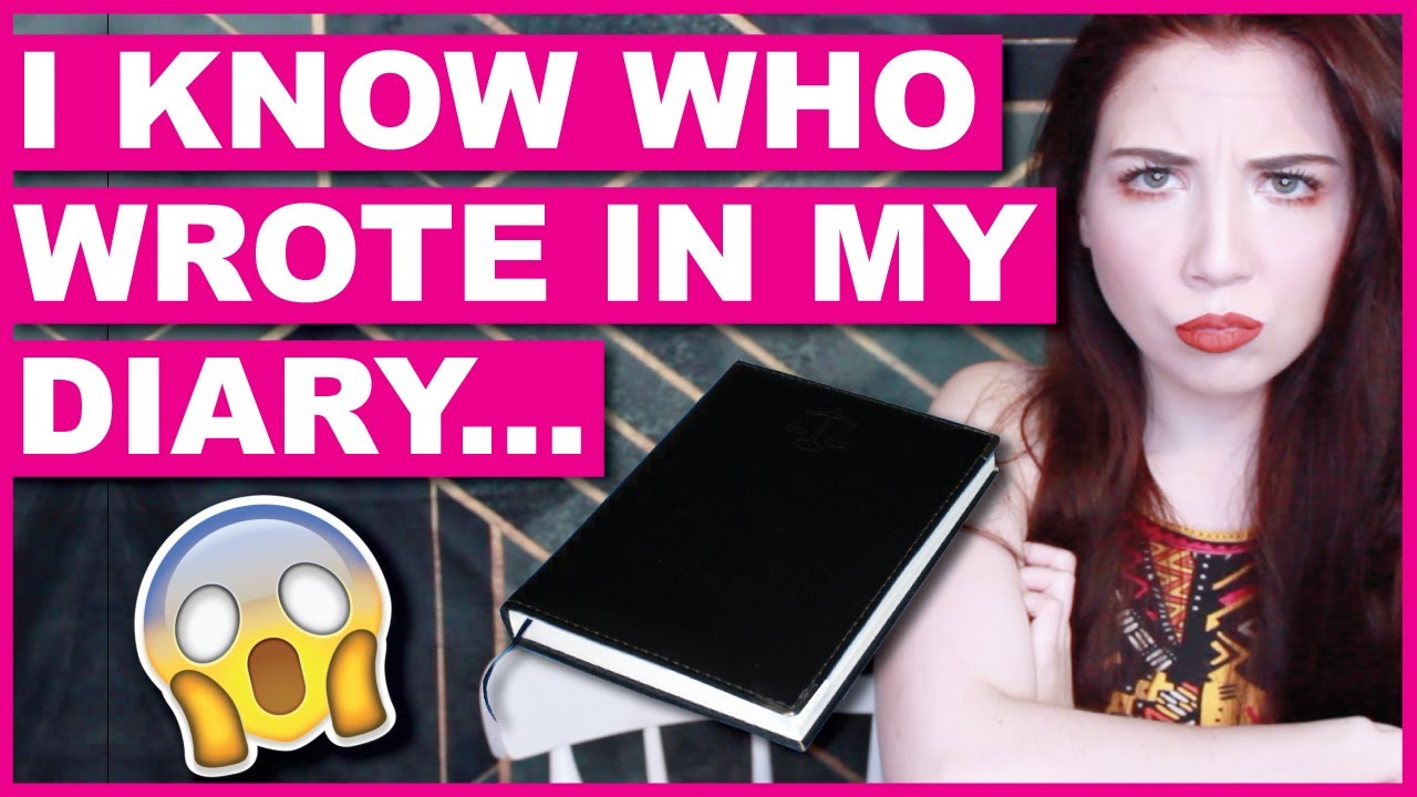 I Found Out Who Wrote In My Diary...