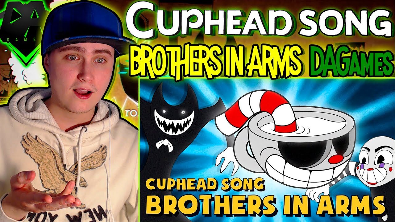 ПЕСНЯ CUPHEAD (BROTHERS IN ARMS) ВИДЕО С ТЕКСТОМ - DAGames | Реакция