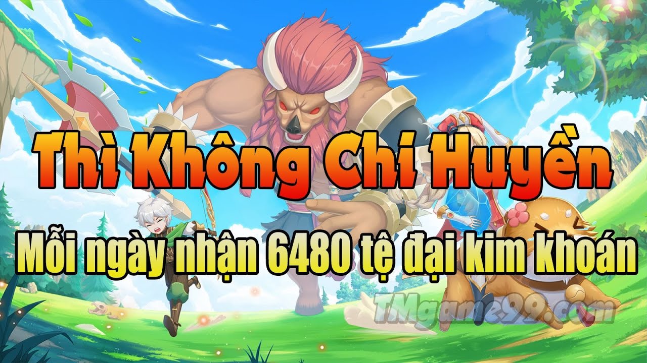 Thì Không Chi Huyền - TMgame99 Việt hóa  Mỗi ngày nhận 6480 tệ đại kim khoán