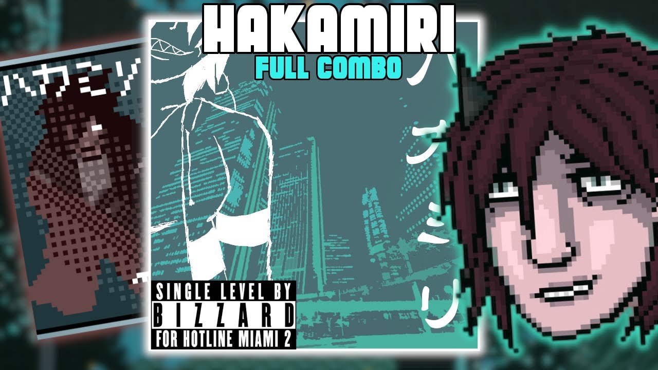 Hakamiri Full Combo | Hotline Miami 2: Wrong Number (Level Editor)
