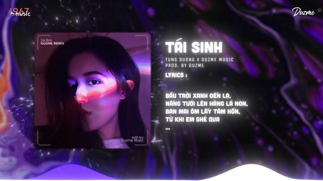 T&aacute;i Sinh - T&ugrave;ng Dương (Duzme Remix) / Audio Lyrics