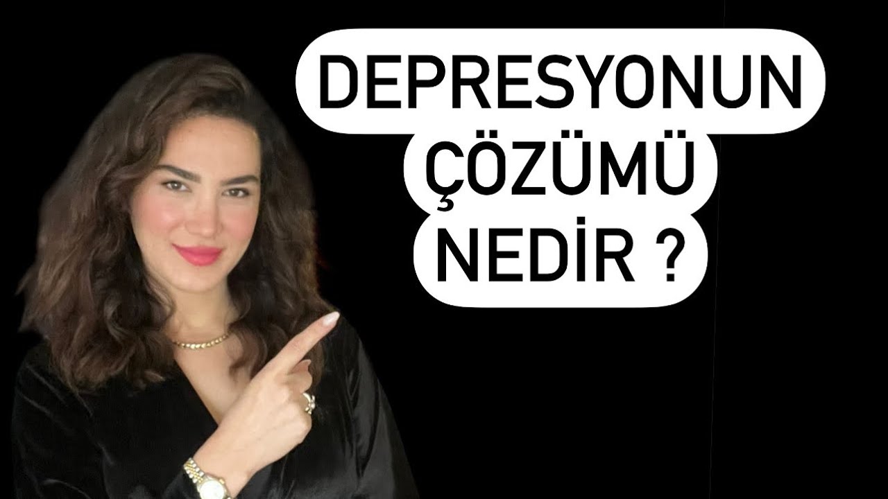 DEPRESYON NEDİR? &Ccedil;&Ouml;Z&Uuml;M&Uuml; NEDİR?