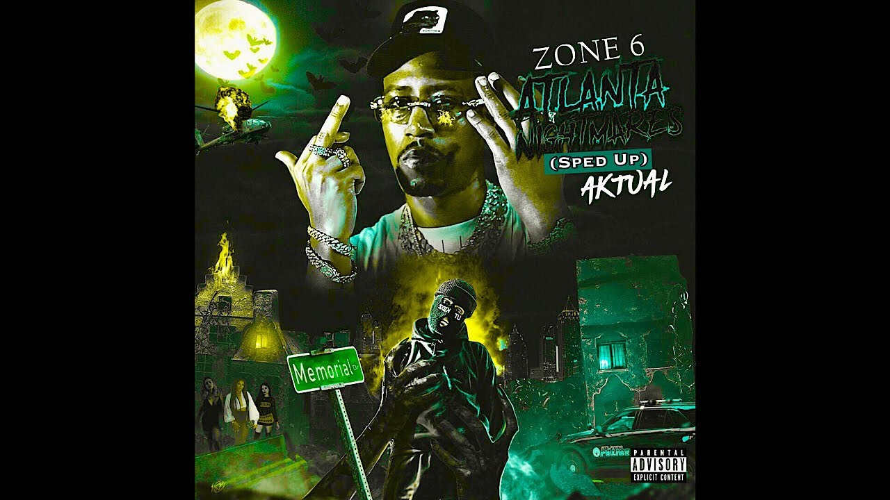 Aktual - Zone 6 Atlanta Nightmares (Sped Up) Single Version