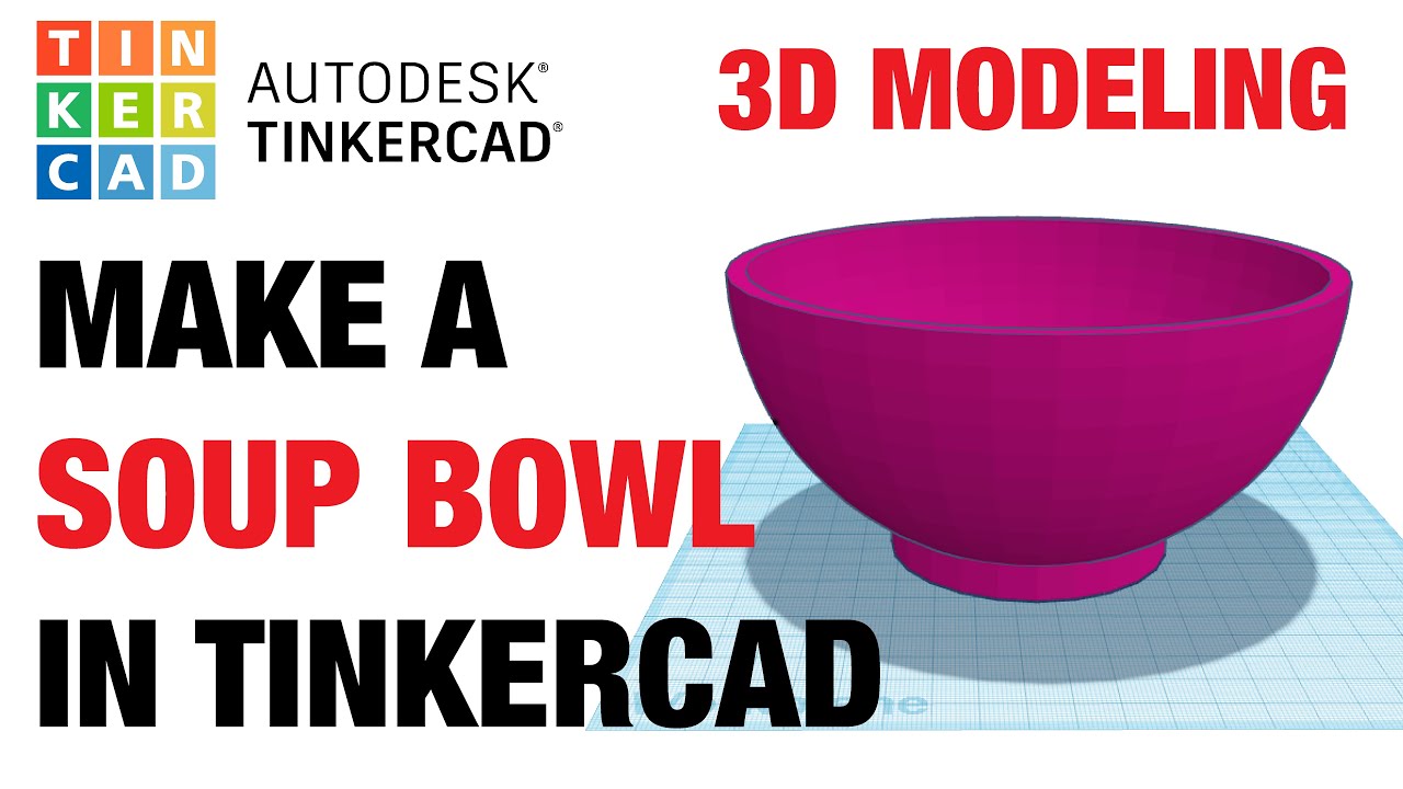 Make A Soup Bowl in Tinkercad | 3D Modeling
