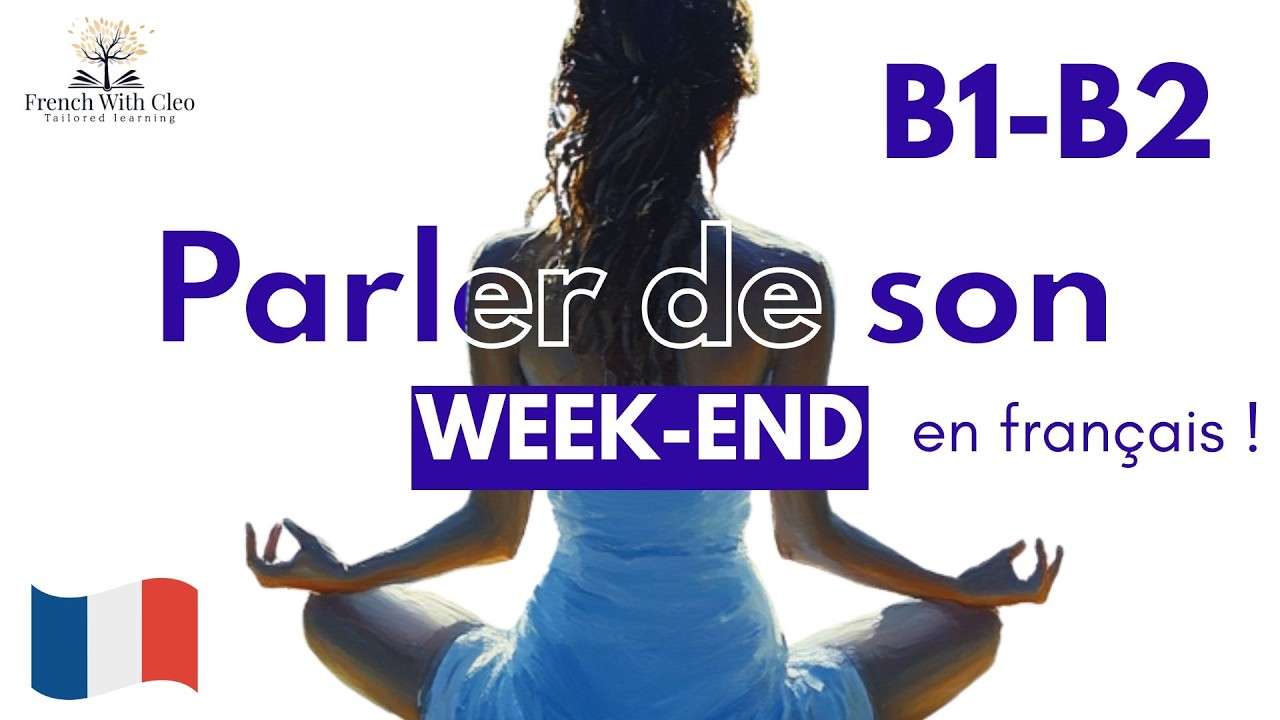 🇫🇷 Parler de son WEEK-END comme un Français 😎 | 7 expressions B1-B2