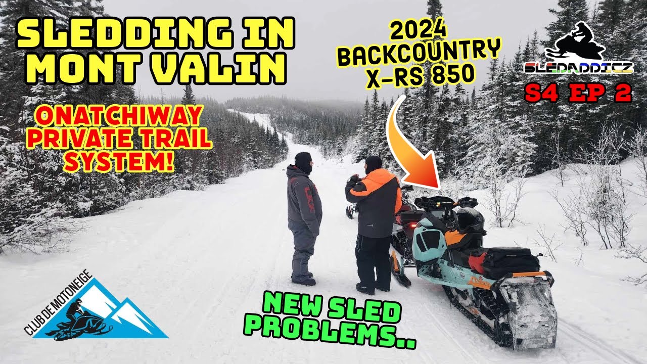 Snowmobiling Onatchiway | 2024 Backcountry X-RS 850 | Sled Problems | Mont Valin Trip