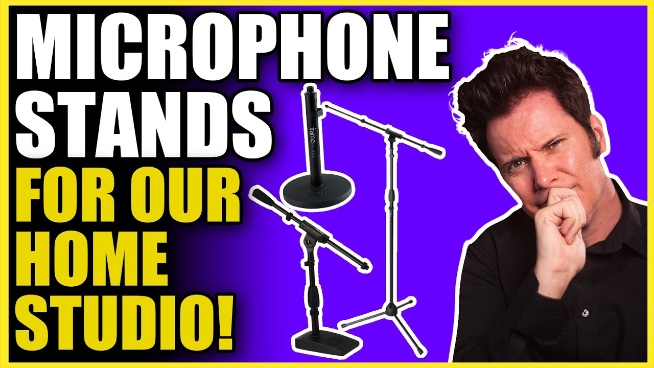 The Best Microphone Stands for Home Studios: Building A Home Studio pt. 7