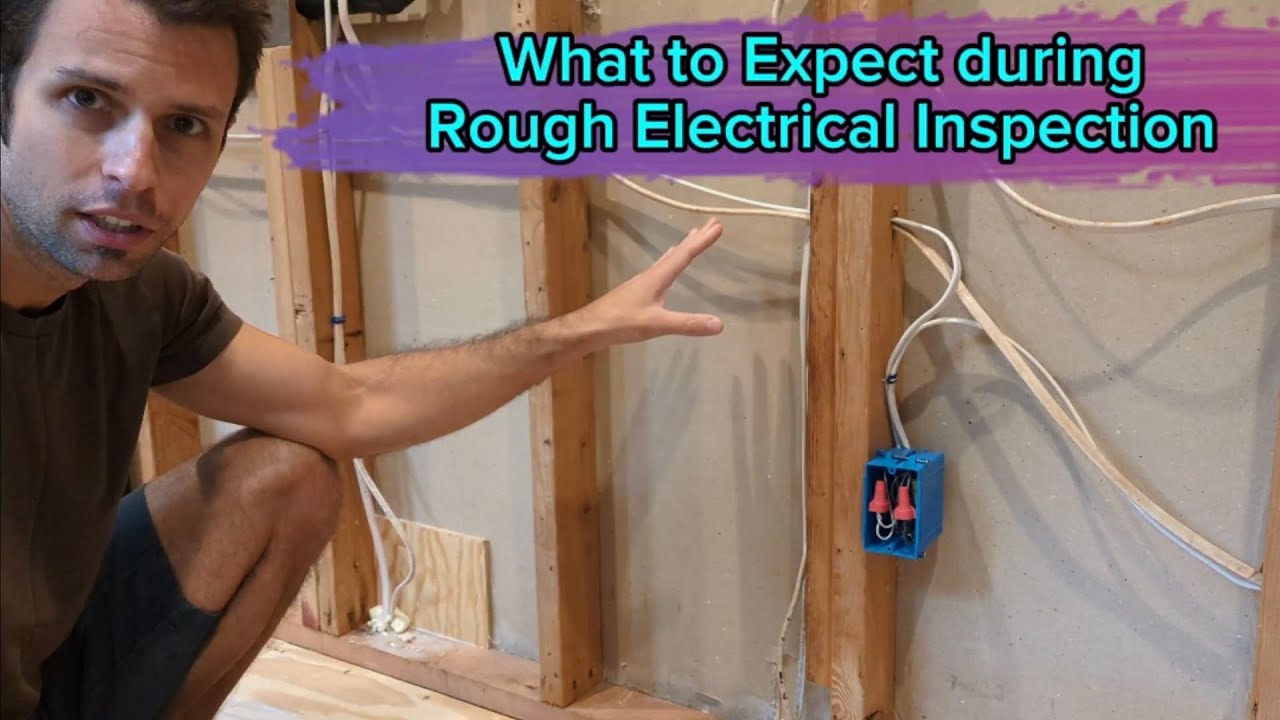 Rough Electrical Inspection - What to Expect