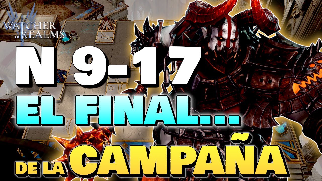 Guía N9-17 CAMPAÑA: Con campeones FÁCILES DE CONSEGUIR | Watcher of Realms en Español