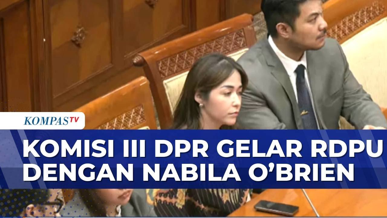 Komisi III DPR Pastikan Status Tersangka Nabila OBrien Sudah Dicabut