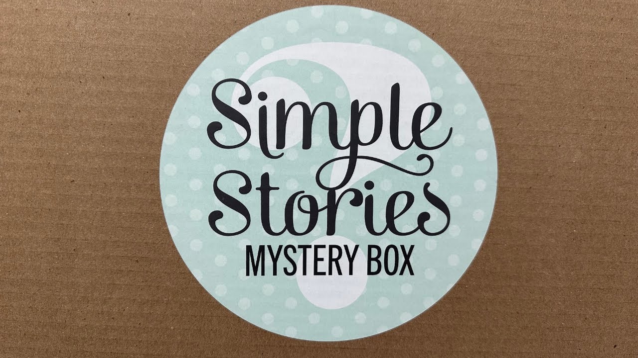 Simple Stories Mystery Box - What Did I Get in My Box?