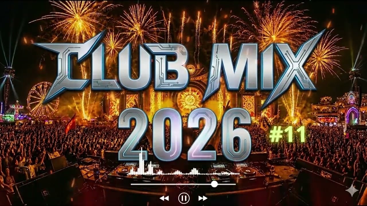DJ Music Mix 2026 🔥 Party Club Dance 2026 | Best Popular Songs 2026 MEGAMIX Nonstop #11