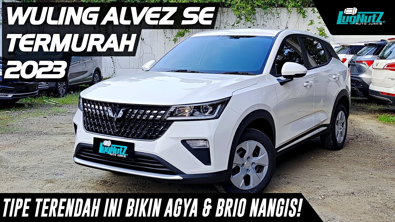 TERLALU MURAH! Inilah TIPE TERENDAH Wuling Alvez SE Yg SKAKMAT AGYA & BRIO! Sekelas HR-V Cuma 209JT!