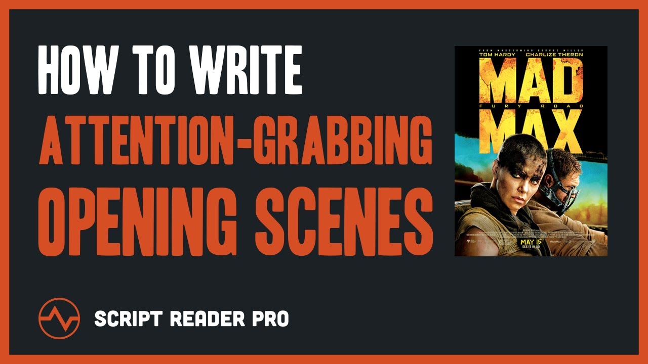 Writing Attention-Grabbing Screenplay Opening Scenes (with Movie & TV Examples) | Script Reader Pro