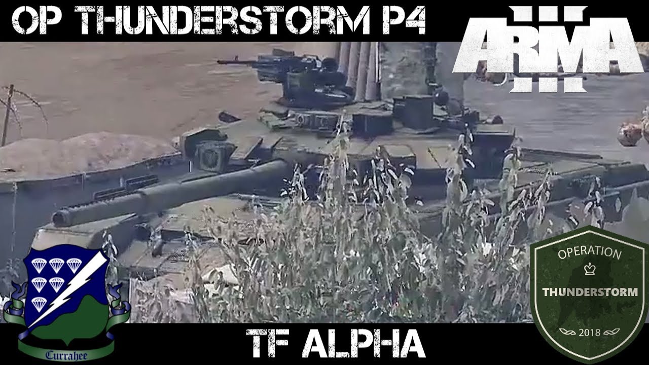 ArmA 3 Gameplay - Op Thunderstorm Phase 4 - TF Alpha