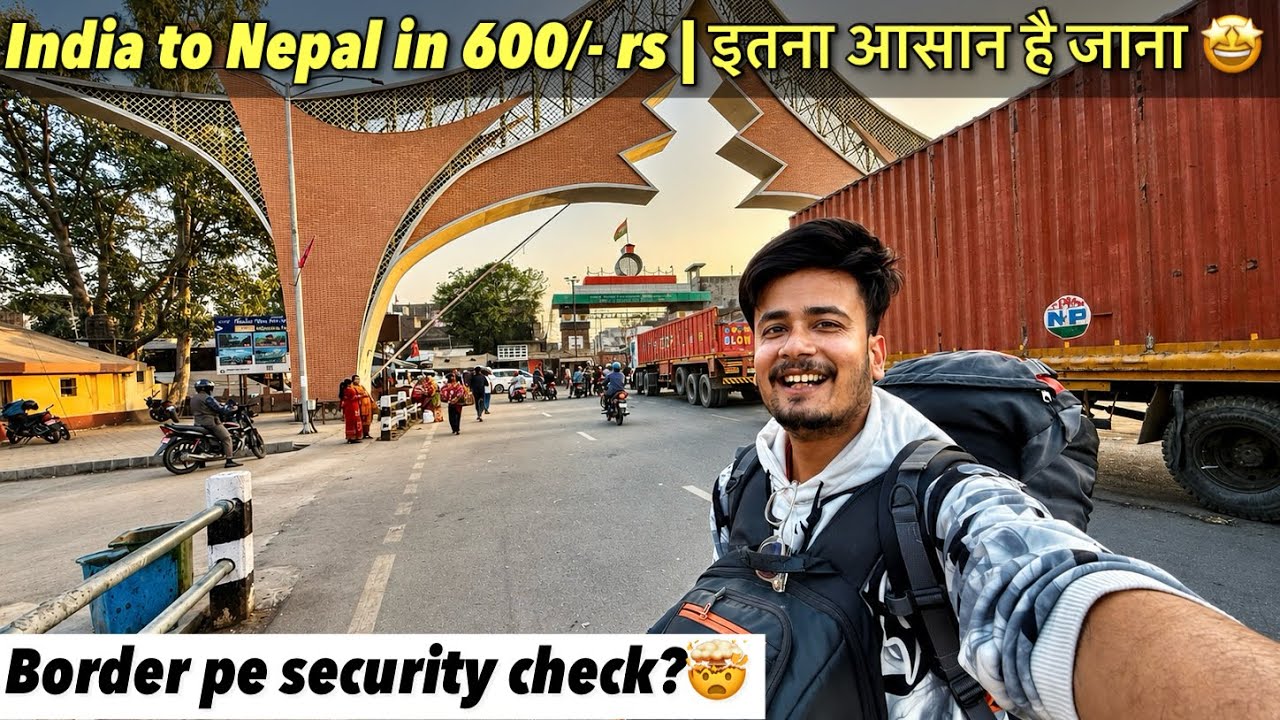 India to Nepal by Train 🇳🇵 via Gorakhpur 📍Sim , Visa , Currency💰 Sunauli Border Crossing🚶&zwj;♂️