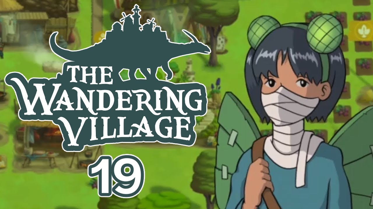 #19 💮 The Wandering Village - WIR WERDEN STERBEN!