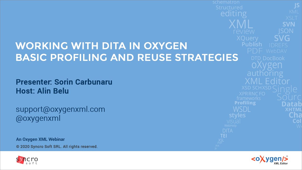 Webinar: Working with DITA in Oxygen - Basic Profiling and Reuse Strategies
