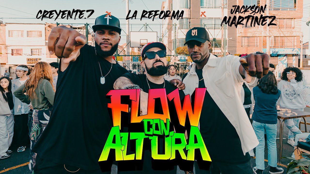 La Reforma x Creyente.7 x Jackson Martinez - Flow con Altura