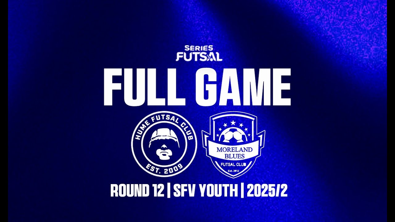Hume FC - Moreland FC | Round 12 | Series Futsal Youth | 2025/2