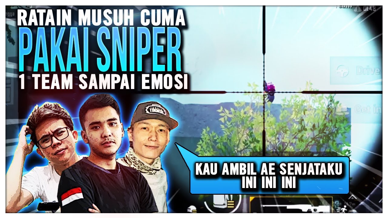 BELAJAR SNIPER GYRO 300 !! 1 TEAM SAMPAI TRIGGERED GARA GARA GA KEBAGIAN KILL !!! Ryan Prakasha
