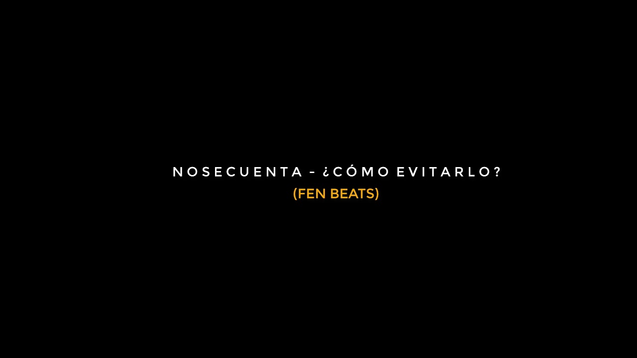 Cómo Evitarlo - Nosecuenta (Fenbeats)