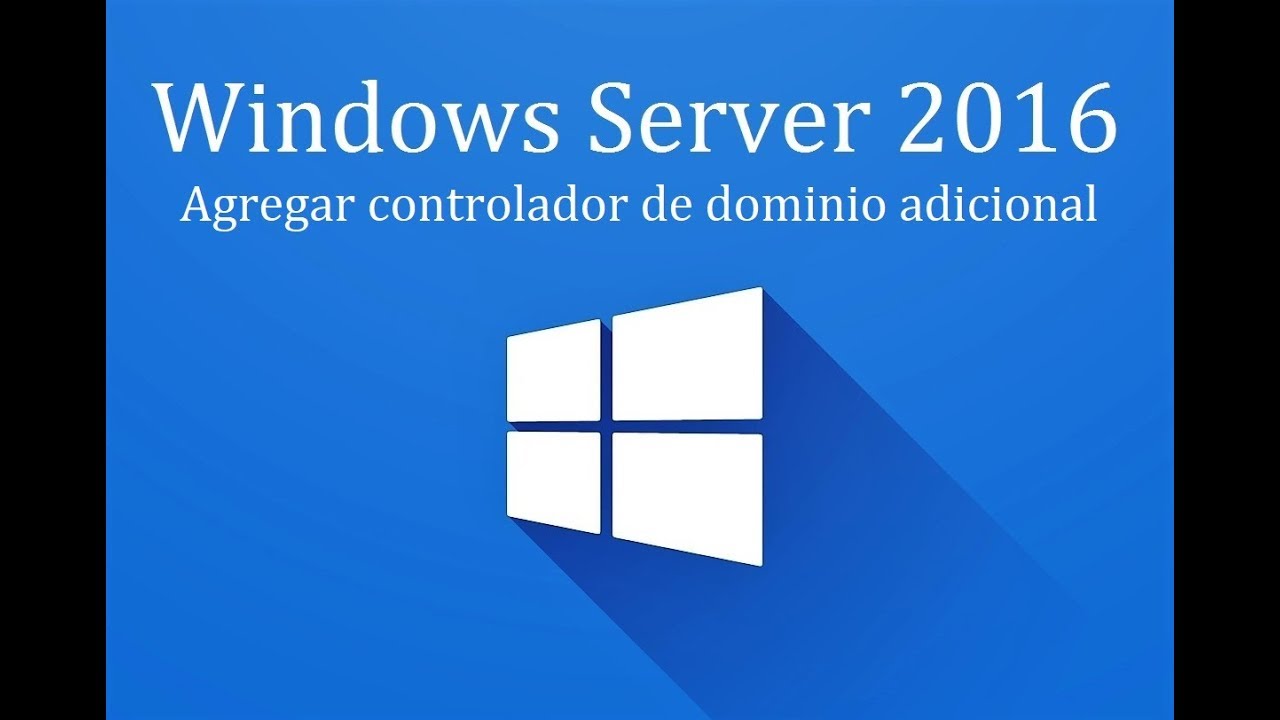 Windows Server 2016 - 11. Agregar controlador de dominio adicional