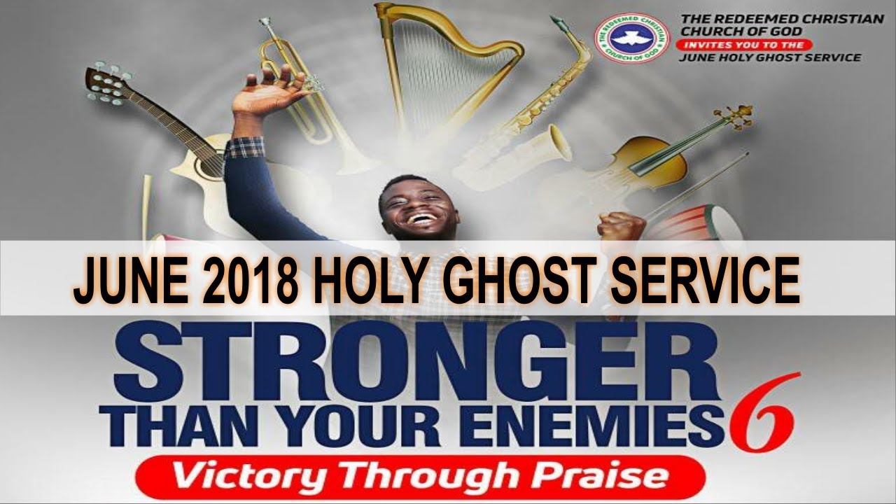 JUNE 2018- RCCG HOLY GHOST SERVICE 