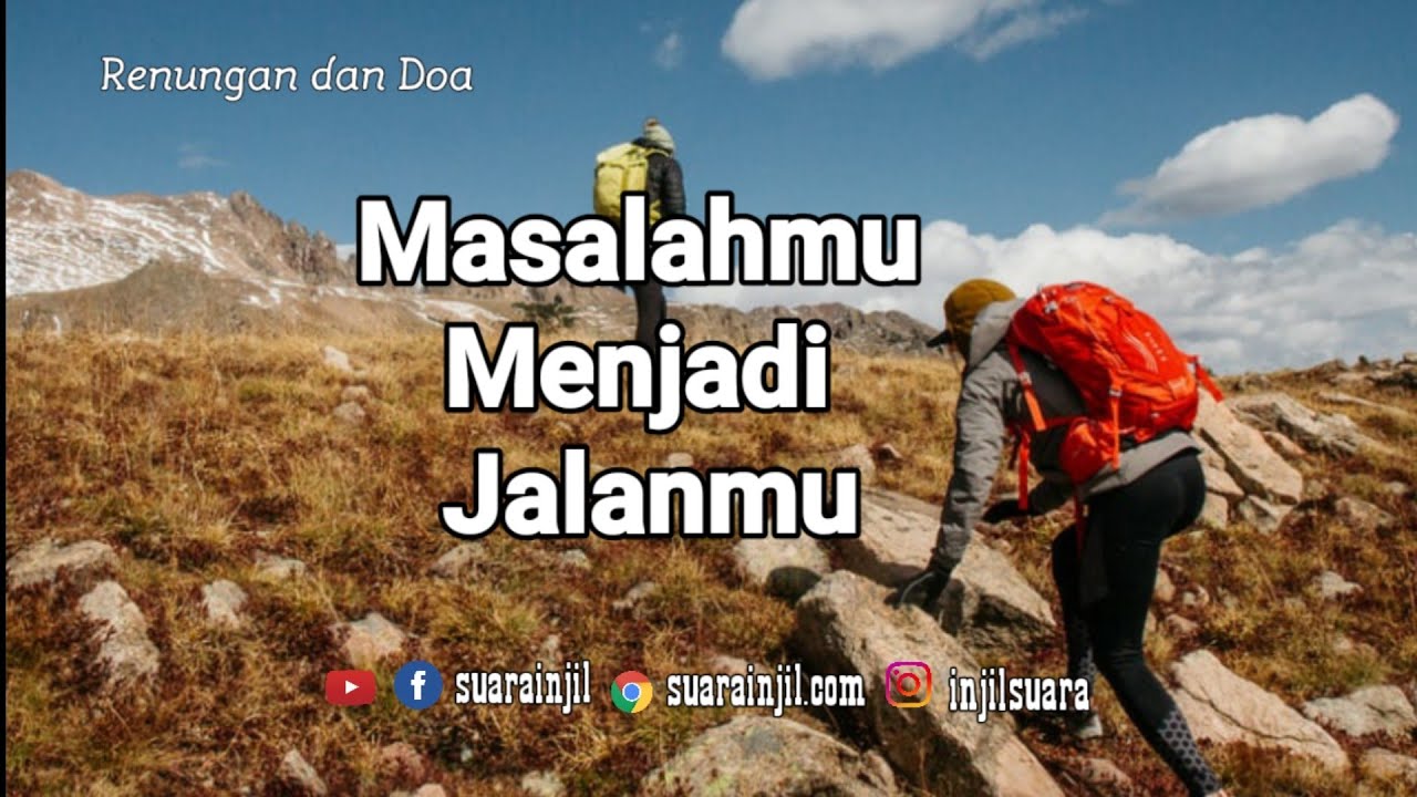 Masalahmu Menjadi Jalanmu - Renungan dan Doa Pagi