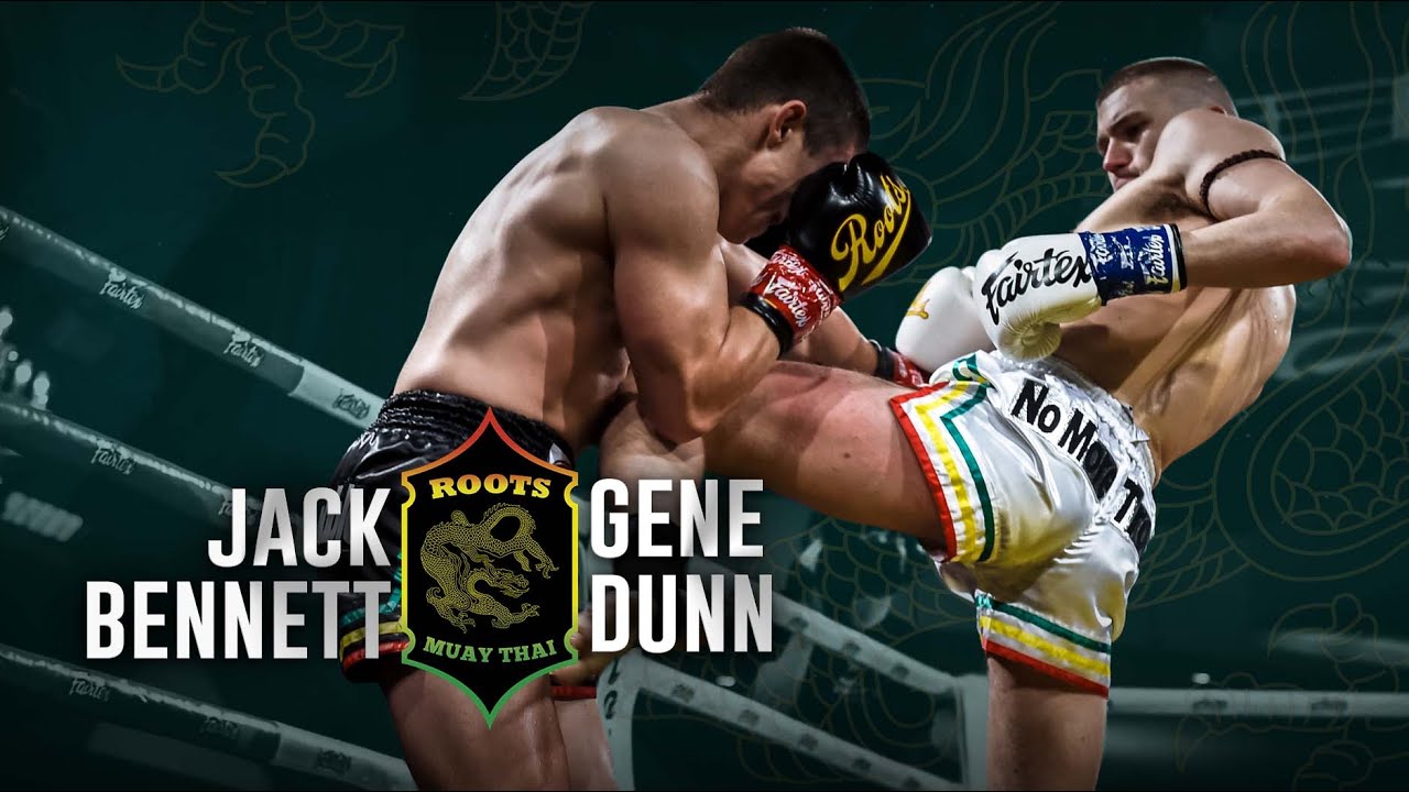 Roots Muaythai 15: No More Trouble | Jack Bennett vs Gene Dunn
