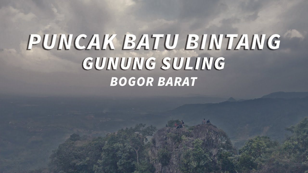 Menuju Batu Bintang - Gunung Suling Bogor