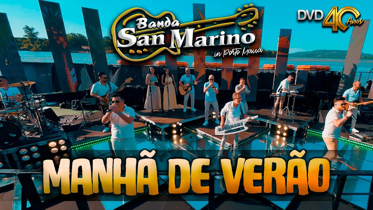 Manhã de Verão - Banda San Marino  | DVD 40 Anos
