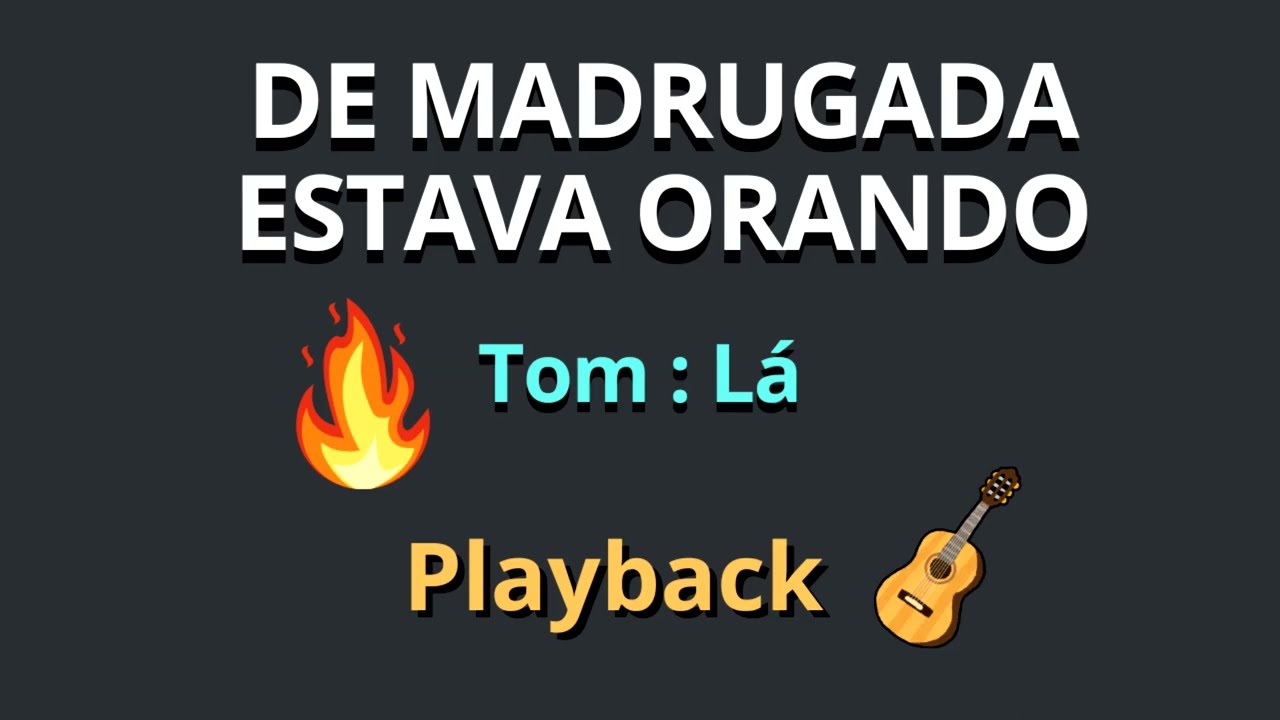 DE MADRUGADA ESTAVA ORANDO - Playback de Viol&atilde;o🎸  TOM MUITO SUAVE