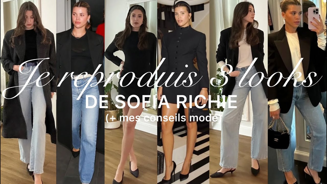 JE REPRODUIS 3 LOOKS DE SOFIA RICHIE