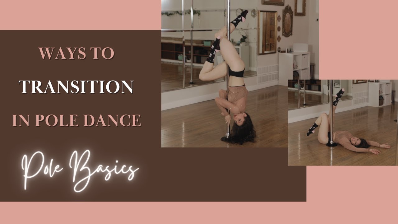 How to Improve Your Transitions in Your Pole Dance