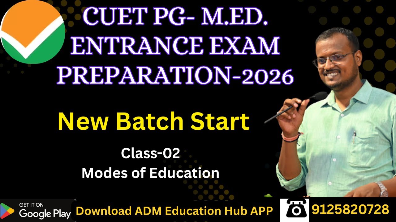 CUET PG&ndash;M.Ed Entrance Exam Preparation 2026 | Class 02 | Modes of Education