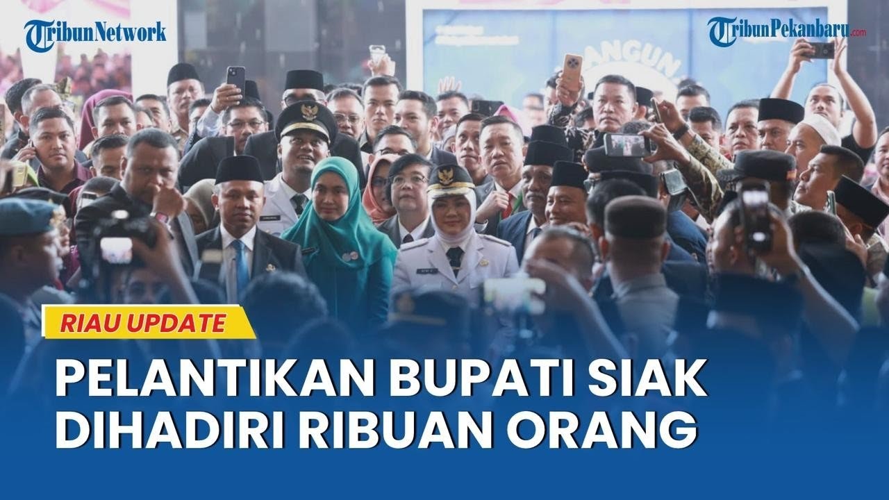 Pelantikan Bupati-Wakil Bupati Siak Dihadiri Ribuan Orang