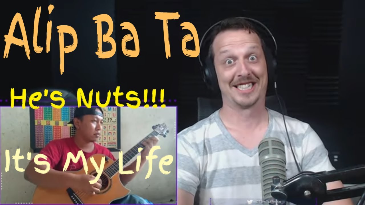 [Best Song Ever] Alip Ba Ta - It's My Life Reaction [Bon Jovi Cover] TomTuffnuts Reacts Alip Ba Ta