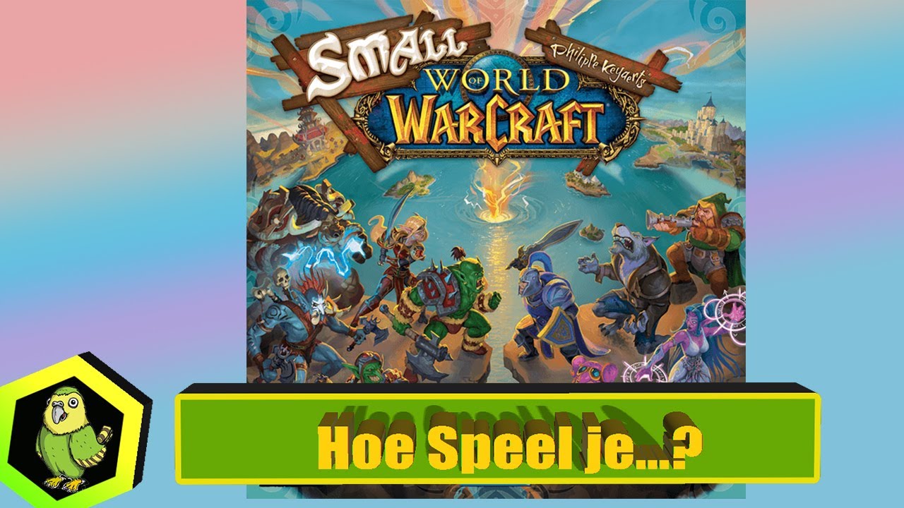 Hoe speel je Small World of Warcraft? (#128 V1)