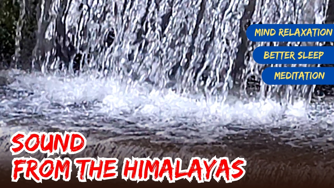 Sound from the Himalayas – Meditation, Relaxation, Calm & Better Sleep