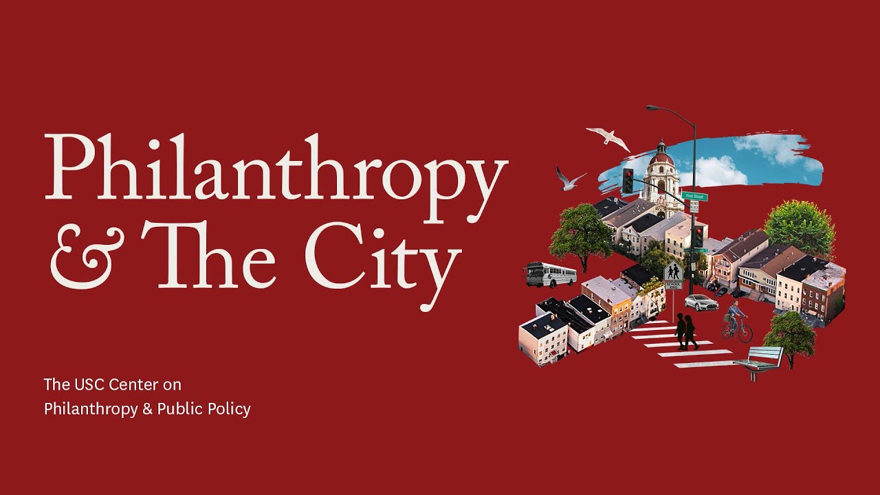 Philanthropy & The City: Community Foundations as Local Anchors
