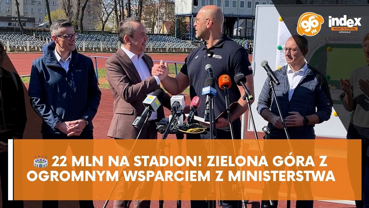 🏟️ 22 MLN NA STADION! Zielona G&oacute;ra z ogromnym wsparciem z Ministerstwa
