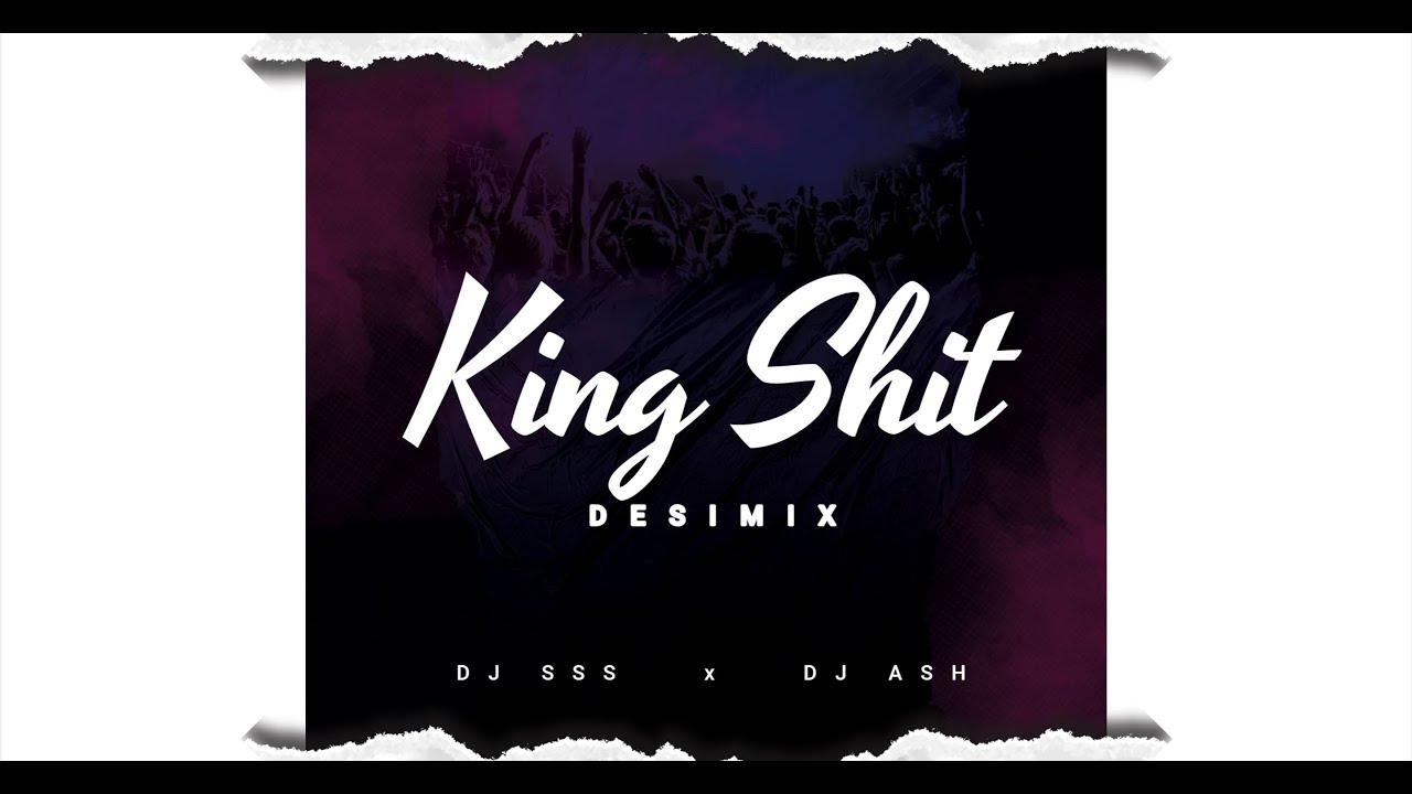 King Shit (Dhol Remix) - Shubh x DJ SSS x DJ ASH