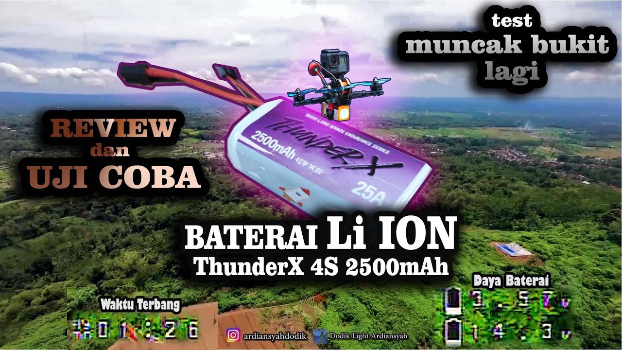 BATERAI DRONE LIION 4S LONG RANGE THUNDERX 2500mAh REVIEW dan UJI COBA MUNCAK BUKIT