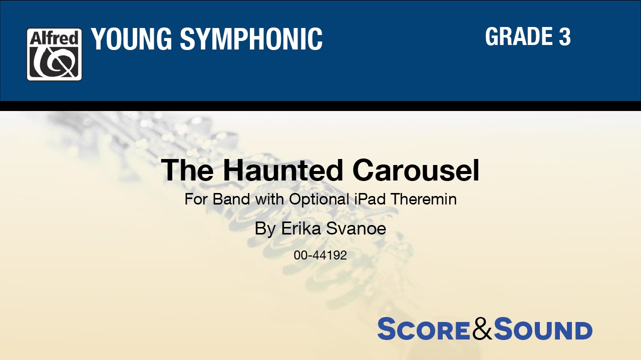The Haunted Carousel, by Erika Svanoe - Score & Sound