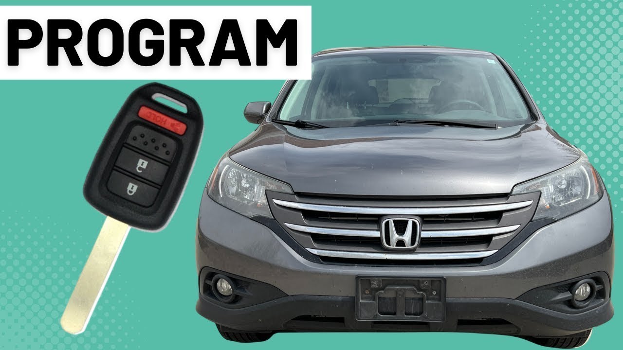 Program Honda CR-V Key (Easy!) Honda Fit and Accord Crosstour too!