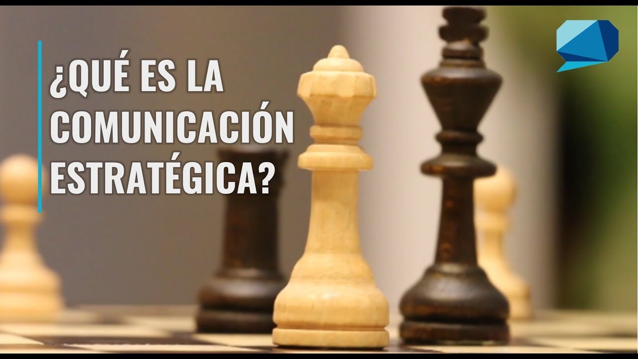 ¿Qué es la Comunicación Estratégica? #ConceptosClaves