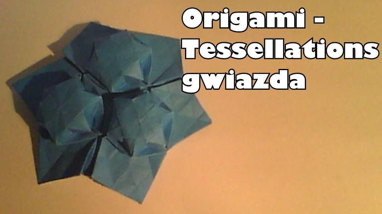 Origami - Tessellations gwiazda (Link do odnowionej wersji w opisie)