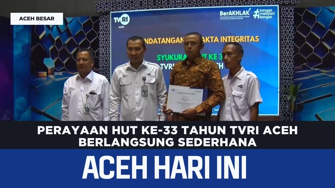 Perayaan Hut Ke-33 Tahun TVRI Aceh Berlangsung Sederhana | Berita Aceh Hari Ini