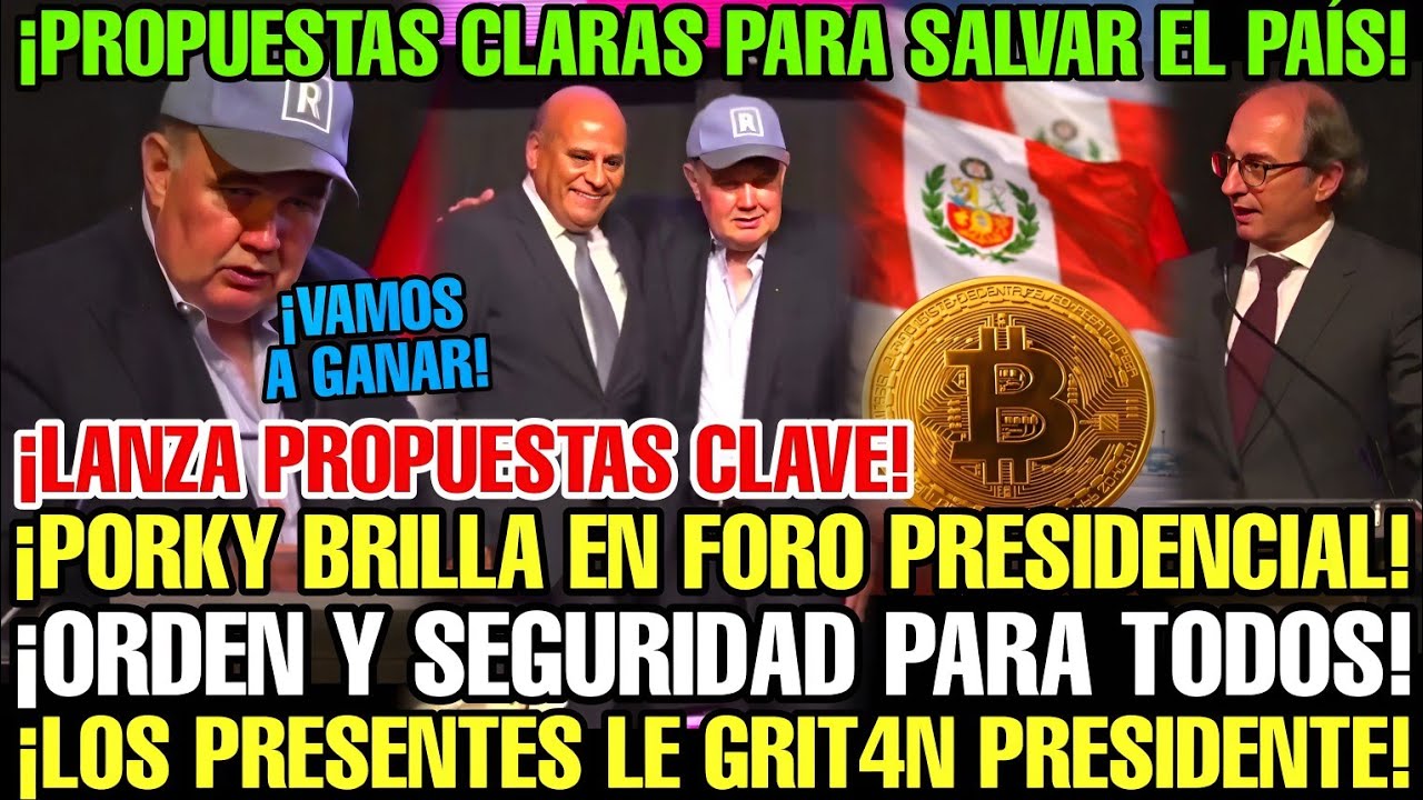¡IMPECABLE! PORKY BRILLA EN FORO PRESIDENCIAL CON DISCURSO HISTÓRICO DE ORDEN, Y OPORTUNIDADES